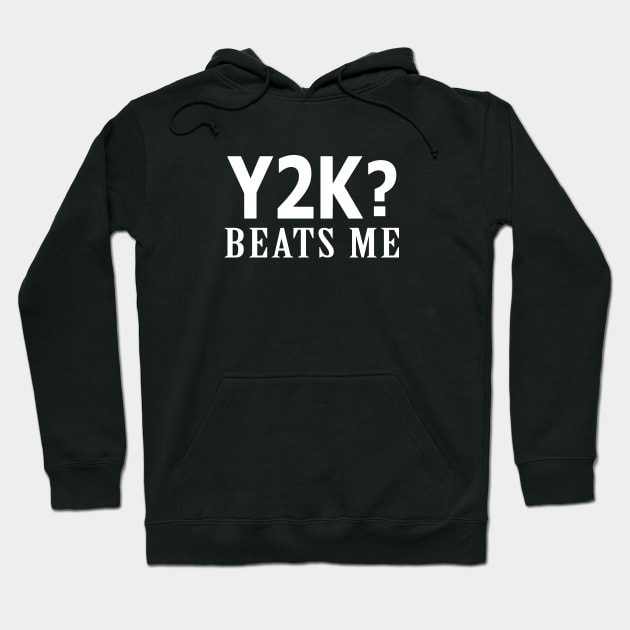 Y2K Beats Me Hoodie by Expandable Studios